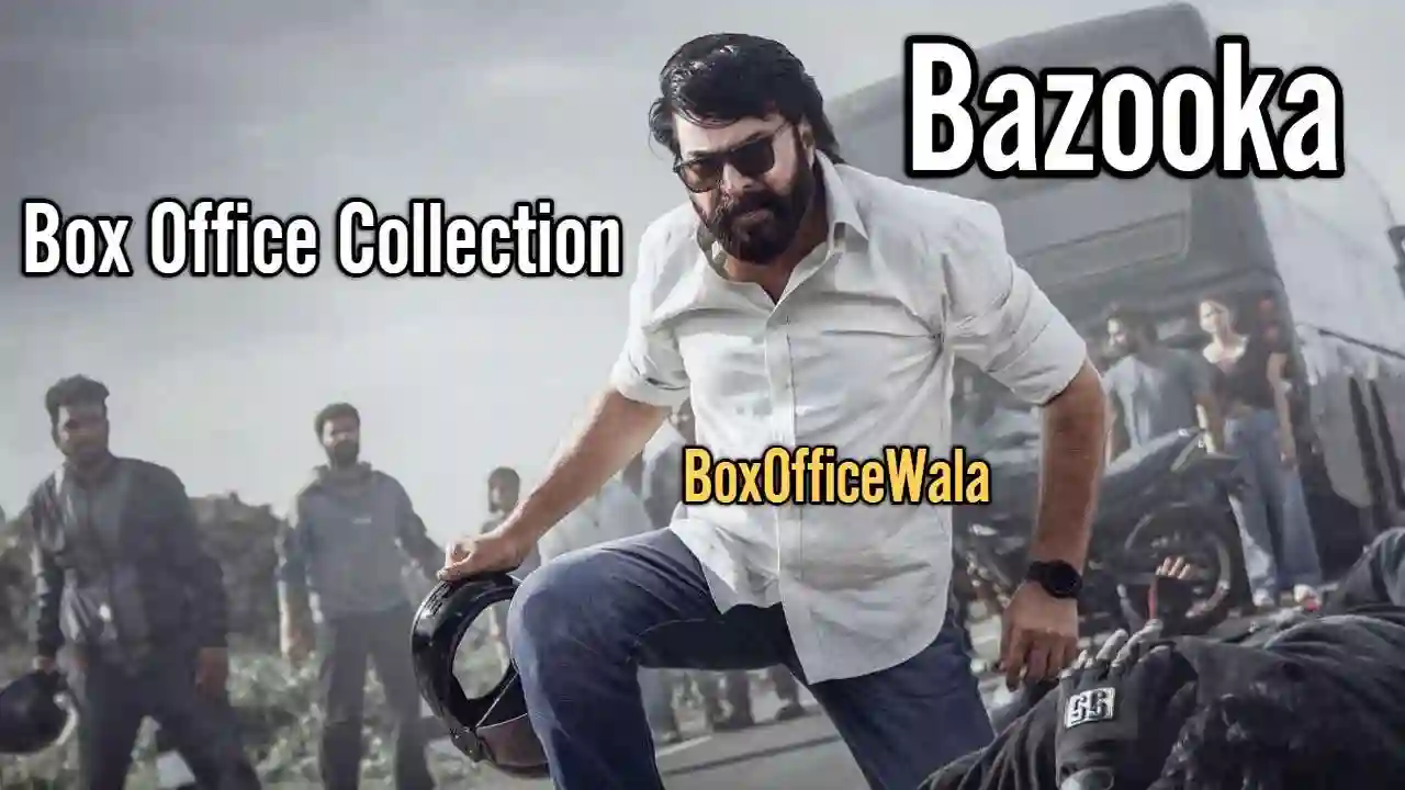 Bazooka Box Office Collection (Day Wise, Worldwide)