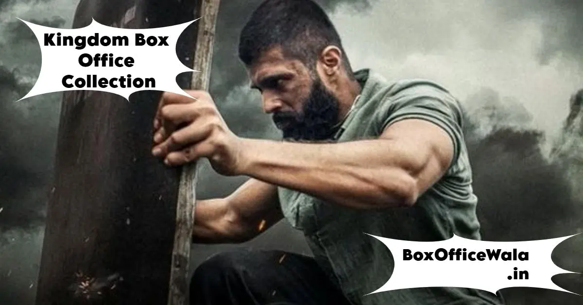 Kingdom box office collection Kingdom Box Office Collection (Day Wise, Worldwide)